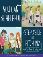 You Can Be Helpful: Step Aside or Pitch In?